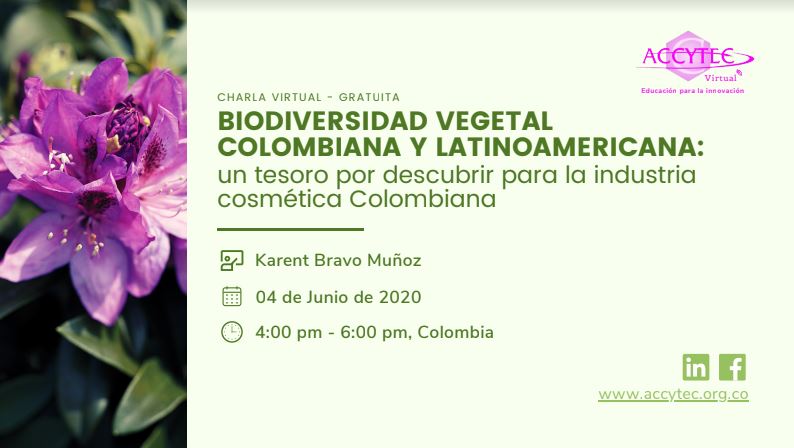 Charla Virtual: Biodiversidad  Vegetal Colombiana y Latinoamericana: un Tesoro para la industria Cosmética